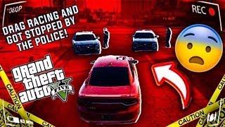 GTA 5 ROLEPLAY - WE WAS DRAG RACING AND WAS IN A HIGH SPEED CHASE