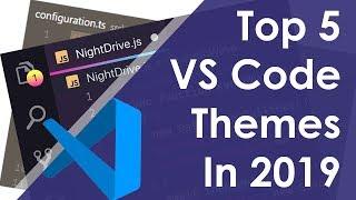 Top 5 VS Code Themes 2019