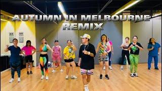 AUTUMN IN MELBOURNE | Remix | Zumba | Dance Fitness | Teddy