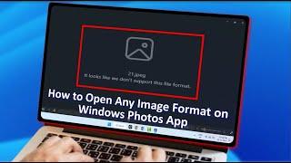 How to Fix it Looks Like we don’t Support this File Format Error in Windows Photos App