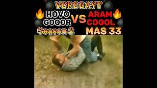 #vorogayt Hovo vs Aram Goqor vs Cogol mas33(Tiko Malxas kriv) #criminal #legends