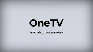 OneTV beüzemelés