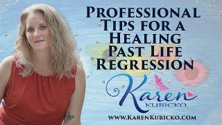 Professional Tips for a Healing Past Life Regression | Get the Most Healing From a Past Life Session
