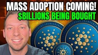 CARDANO ADA - MASS ADOPTION IS COMING!!! $BILLIONS BEING BOUGHT!