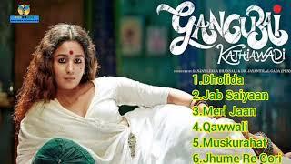 Gangubai Kathiawadi Movie All Mp3 Songs || Gangubaiu jackbox Songs || Alia Bhatt~Shantanu Maheshwari