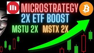  Bitcoin Bet: 2X Leverage with Microstrategy's MSTU and MSTX ETFs! 