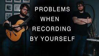 Common problems when recording by yourself