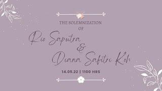 The Solemnisation of Rio Saputra & Diana Safitri Koh