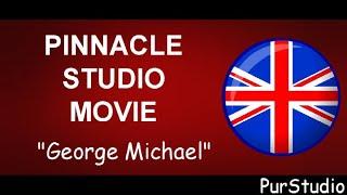 Pinnacle Studio, video editing George Michael