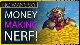 Big Money Making Nerf Has Arrived! - No Man's Sky Patch 4.34