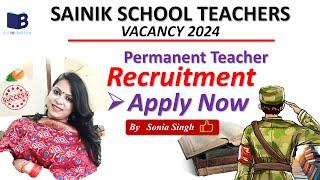 SAINIK SCHOOL TEACHERS VACANCY 2024|Permanent Teacher Recruitment by Sonia Singh#emrs#kvs#uptgt