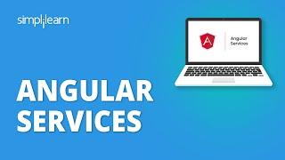 Angular Services Tutorial | Angular Services Explained | Angular Tutorial For Beginners |Simplilearn