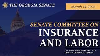 03/13/2025 Senate Committee on Insurance and Labor