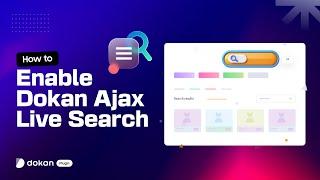 How to Enable Dokan Ajax Live Search on Your Marketplace