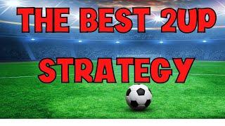 2UP STRATEGY   BET 365 early payout offer  How to profit more