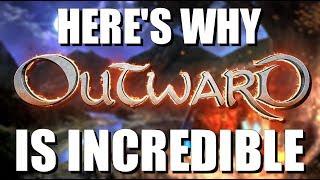 Outward is Incredible, Here's Why!