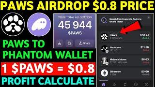 Paws Listed on Phantom Wallet | Paws Airdrop Price Prediction |Paws Airdrop New Update|Paws New Task