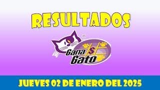 RESULTADOS SORTEO GANA GATO DEL JUEVES 02 DE ENERO DEL 2025