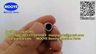 B-45 Bearing KOYO MOOYE Sewing Machine Parts - www.wwsew.com