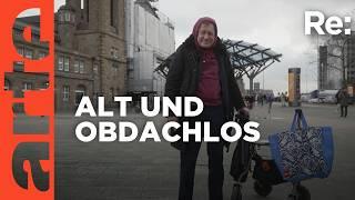 Obdachlosigkeit im Alter | ARTE Re: