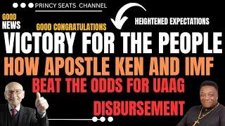 VICTORY FOR THE MASSES! HOW APOSTLE KEN AND IMF BEATBTHE ODDS FOR UAAG DISBURSEMENT #money