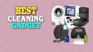 Cleaning Gadget – Top 10 Best Cleaning Gadgets in 2023.