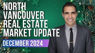 North Vancouver Real Estate Market Update - December 2024