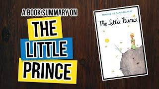 The Little Prince by Antoine de Saint Exupery ( Animated Book Summary )