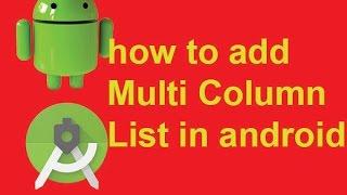 how to add Multi Column List in android