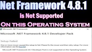 The .Net Framework 4.8.1 is Not Supported on this Operating System | framework 4.8.1 Setup Failed