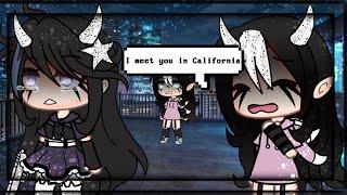 ||МЕМЕ||I meet you in California||Не оригинал||by:Kira chan||Gacha life (club)