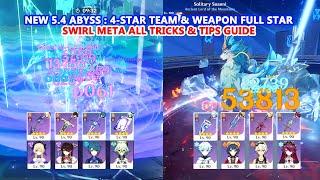 New 5.4 Abyss : 4-Star Team & Weapon Full Star | Swirl Meta All Tricks & Tips Guide