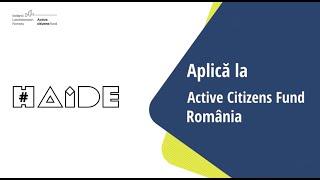 #haide, aplică la Active Citizens Fund România!