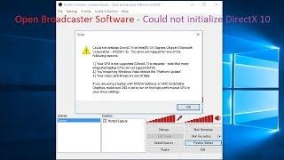 Open Broadcaster Software - Could not initialize DirectX 10