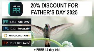 DxO Pure RAW, Photolab, Nik Collection, Discount Coupon Code for Father's Day 2025 + FREE Trial