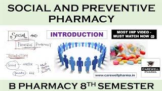 Introduction to Social and preventive pharmacy || Carewell Pharma || B Pharmacy 8th Semester
