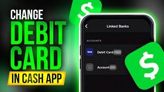 How to Change Card on Cash App - Update Debit Card Bank Card Number Money Info