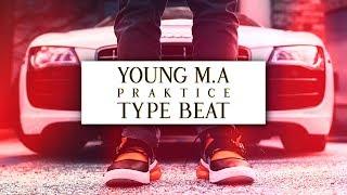 "Praktice" Young M.A Type Beat / Dark Trap Instrumental Beat 2018