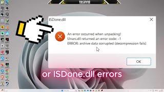 2 WAYS to fix ANY ERROR CODE Occurs During UNPACKING "unarc.dll & isdone.dll"