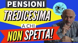 ️ PENSIONI  TREDICESIMA 2024 chi NON LA RICEVE (e chi invece SI️)