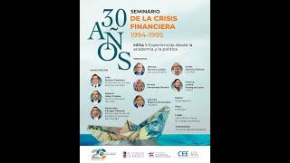 1era sesión del Seminario "30 años de la crisis financiera 1994-1995" 