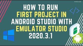 How to Run First Project in Android Studio 2020.3.1