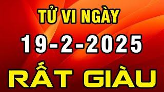 Tu Vi Hang Ngay 19-2-2025 Lộc Đến Bất Ngờ Con Giáp Này Trúng Số Cực Đậm Ôm Trọn Tiền Tỷ