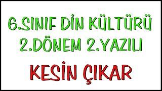 6.Sınıf Din Kültürü 2.Dönem 2.Yazılı | KESİN ÇIKAR