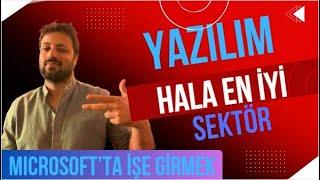 Yazılım Sektörü ve Microsoft'ta İşe Giriş