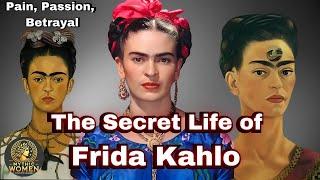 The Secret Life of Frida Kahlo