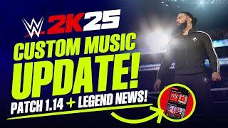 WWE 2K25: Custom Music Update, Patch 1.14 Details, New Legend Signing & More!