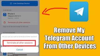 Remove My Telegram Account From Other Devices | iPhone