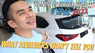 HONDA CITY HATCHBACK 2022 V SPEC - TOUR & INSIGHT & WALKAROUND & EVERYTHING YOU DON'T KNOW