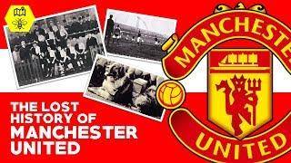 The Lost History of Manchester United Football Club